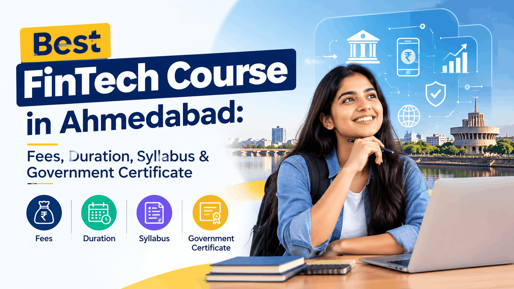 FinTech Course in Ahmedabad with Government Certificate: Eligibility, Fees, Duration & Career Opportunities
